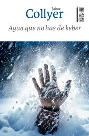 AGUA QUE NO HAS DE BEBER